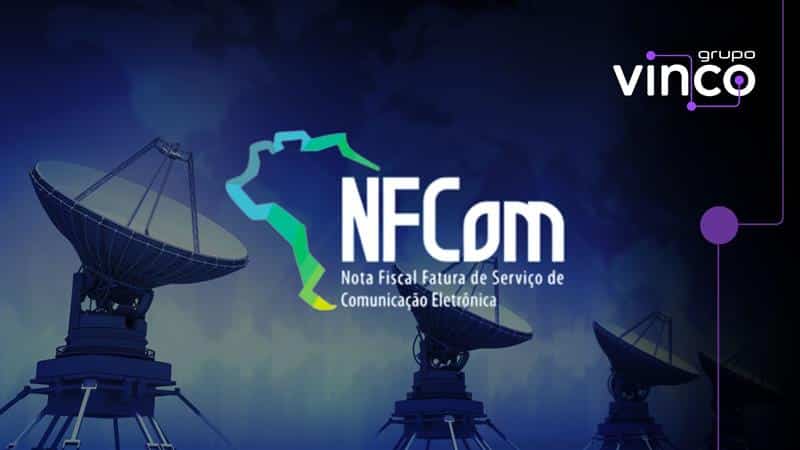 O que é NFCom_ A nova era da emissão de notas fiscais para serviços de comunicação